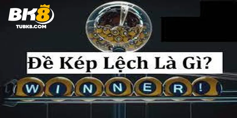 Đề kép lệch là gì